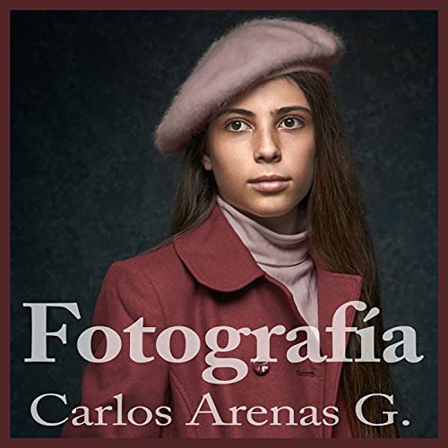 Fotograf&iacute;a con Carlos Arenas G. cover art