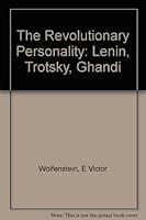 The Revolutionary Personality: Lenin, Trotsky, Ghandi B000M018QI Book Cover