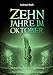 Zehn Jahre im Oktober: Der erste Fantastische Schwarzwald-Roman (ZEHN Saga)