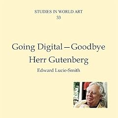 Couverture de Going Digital - Goodbye Herr Gutenberg