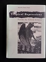 Tropical Depressions (Iowa Poetry Prize) 0877452016 Book Cover