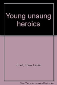 Unknown Binding Young unsung heroics Book