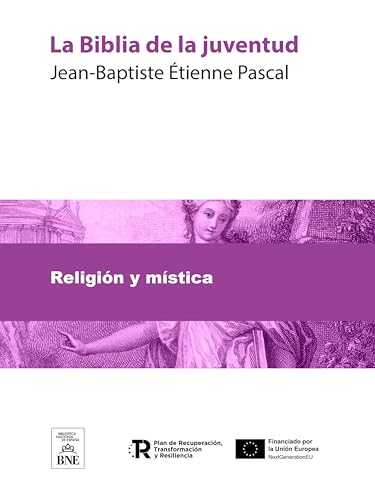 La Biblia de la juventud (Colección Biblioteca Nacional de España)