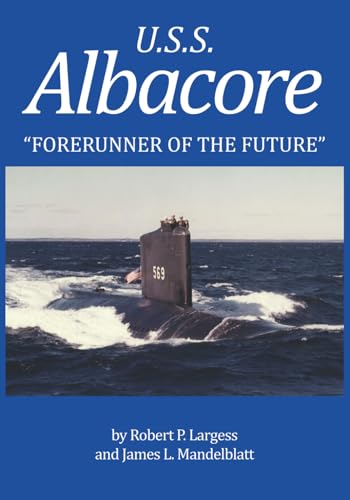 U. S. S. Albacore: Forerunner of the Future (Publication (Portsmouth Marine Society),25.)