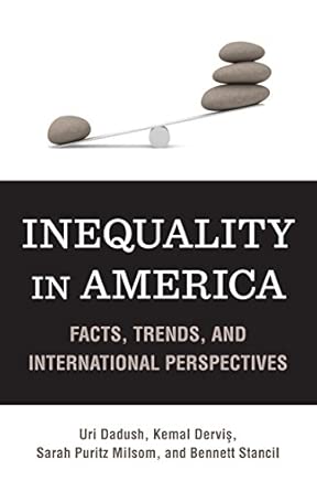Inequality in America: Facts, Trends, and International Perspectives Inequality in America: Facts, Trends, and International Perspectives book cover