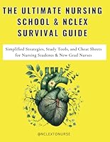 The Ultimate Nursing School & NCLEX Survival Guide B0F5VR18X3 Book Cover
