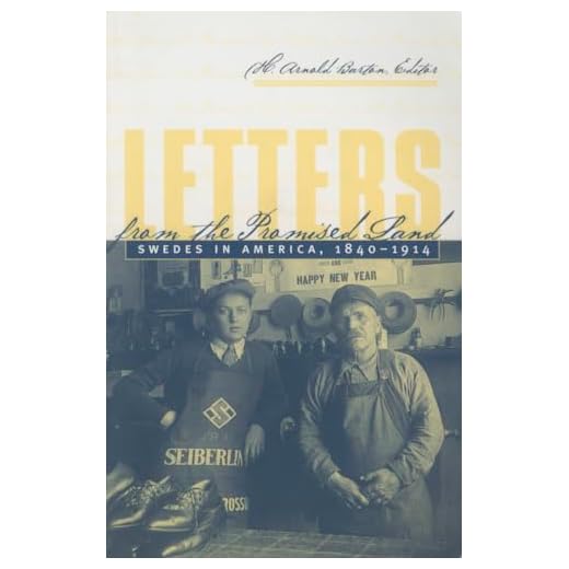 Letters from the Promised Land: Swedes in America, 1840-1914