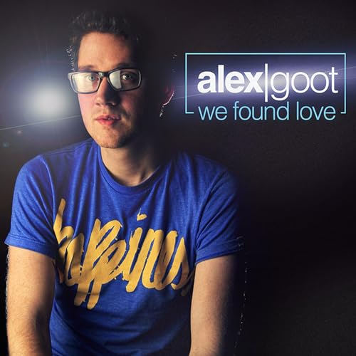 Play We Found Love by Alex Goot on Amazon Music