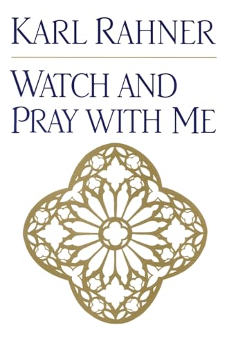 Watch and Pray with Me