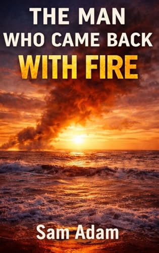 THE MAN WHO CAME BACK WITH FIRE: What Strength Costs