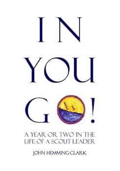 In You Go! A year or two in the life of a scout leader