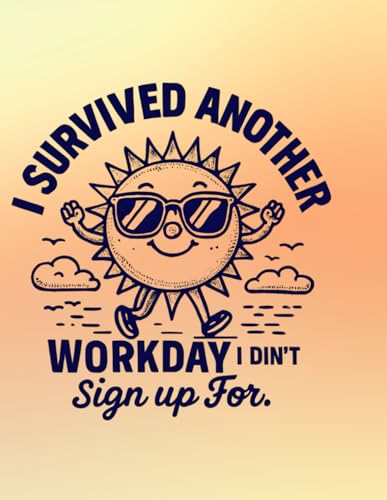 Sun Office Notebook: A Bright and Sarcastic Lined Journal for Work, Lists, and Mental Escapes