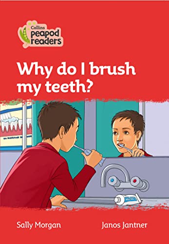 Why do I Brush my Teeth?: Level 5 (Collins Peapod Readers)