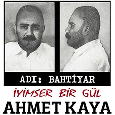Ahmet Kaya - Adı Bahtiyar - İyimser Bir G&uuml;l