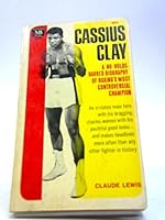 Cassius Clay: A no-holds-barred biography of boxing's most controversial champion B0006BMJJ8 Book Cover