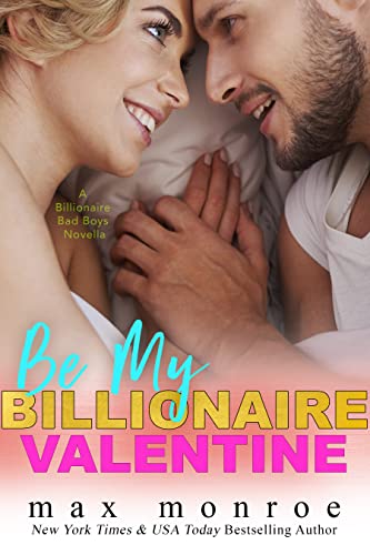 Be My Billionaire Valentine: A Novella : Billionaire Bad Boys (#3) (English Edition)