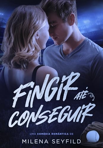 Fingir Até Conseguir