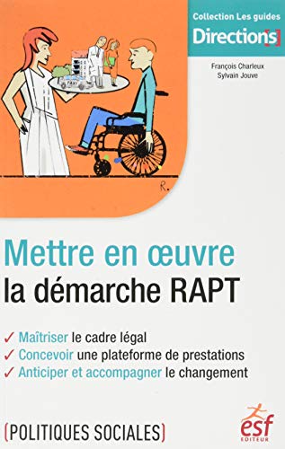 Mettre en oeuvre la démarche RAPT
