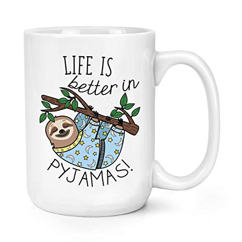 Life is Better in Pyjamas Sloth 15oz Large Mug Cup