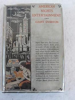 Hardcover Grant Overton AMERICAN NIGHTS ENTERTAINMENT D. Appleton 1st Printing 1923 [Hardcover] unknown Book