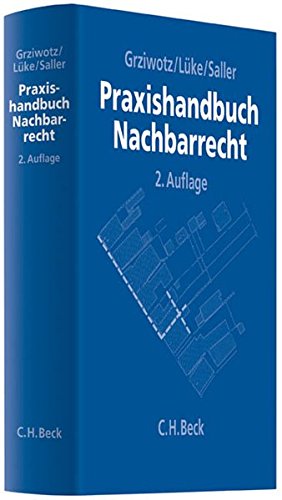 Praxishandbuch Nachbarrecht Praxishandbuch Nachbarrecht