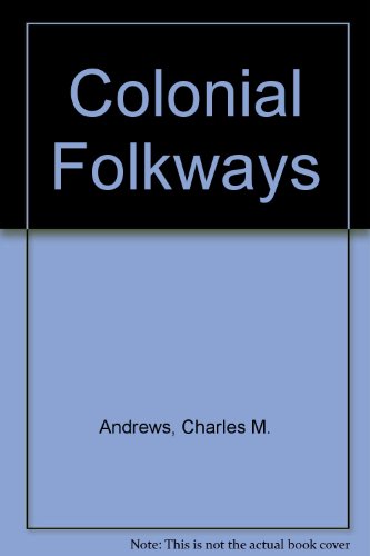 Colonial Folkways 0686835050 Book Cover