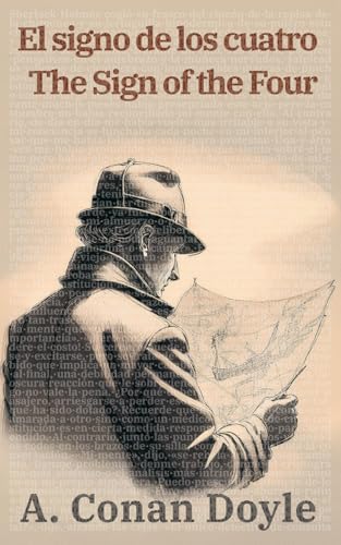 El signo de los cuatro - The Sign of the Four: Texto paralelo bilingüe - Bilingual edition: Inglés - Español / English - Spanish: 45 (Ediciones Bilingües)