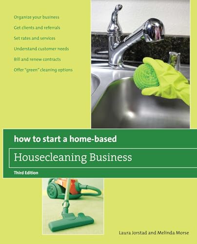 How to Start a Home-Based Housecleaning Business: * Organize Your