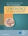 Wound, Ostomy and Continence Nurses Society® Core Curriculum: Continence Management