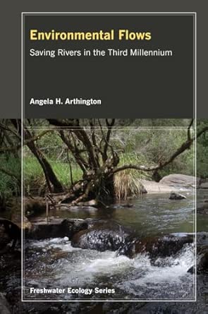 Environmental Flows: Saving Rivers in the Third Millennium (Freshwater Ecology): 4 book cover