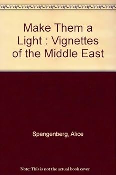 Unknown Binding Make Them a Light: Vignettes of the Middle East Book
