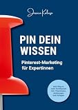 Pin dein Wissen: Pinterest-Marketing für Expertinnen ...