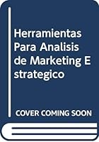 Herramientas Para Analisis de Marketing Estrategico 9879205065 Book Cover