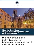 Die Anwendung des individualisierten Bildungsprogramms durch die Lehrer in Kenia (German Edition) 6208728738 Book Cover