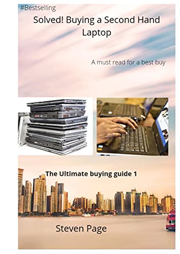 Solved! Buying a Second Hand Laptop: A must read for a best buy (Ultimate buying guide)