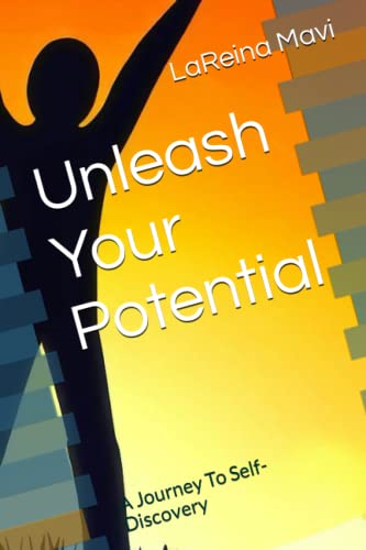 Unleash Your Potential: A Journey To Self-Discovery