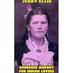 CHEROKEE HISTORY FOR INDIAN LOVERS Audiobook By Jerry Ellis cover art