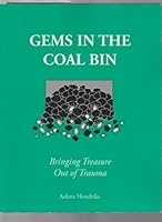Gems in the Coal Bin: Bringing Treasure Out of Trauma 0646337904 Book Cover