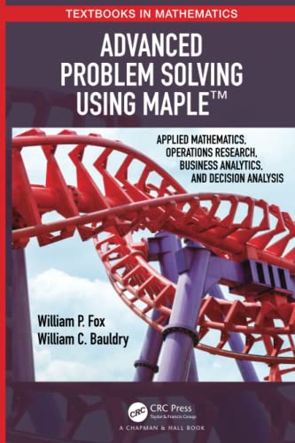 Advanced Problem Solving Using Maple
