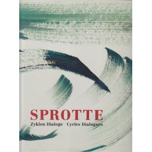 Siegward Sprotte: Zyklen Dialoge - Cycles Dialogues