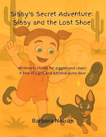 Sissy's Secret Adventure: Sissy and the Lost Shoe eBook : Nelson