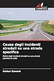 moto incidente brescia  Cause degli incidenti stradali su una strada specifica: Motivi degli incidenti stradali su una strada specifica in India