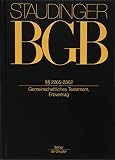 §§ 2265-2302: (Gemeinschaftliches Testament, Erbvertrag) (J. von Staudingers Kommentar zum Bürgerlichen Gesetzbuch mit Einführungsgesetz und Nebengesetzen. Erbrecht)