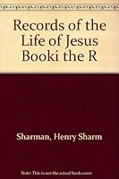 Records of the Life of Jesus Booki the R B000YBIFVQ Book Cover