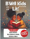 BWA Kids Lit Magazine – Inspiring Young Readers, Writers, and Dreamers!:...