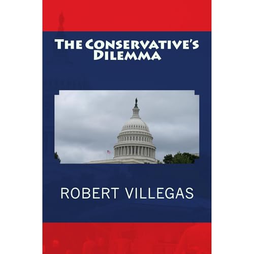 The Conservative's Dilemma by Robert Villegas episode artwork