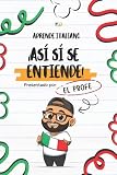 ¡Así sí se entiende!: APRENDE ITALIANO