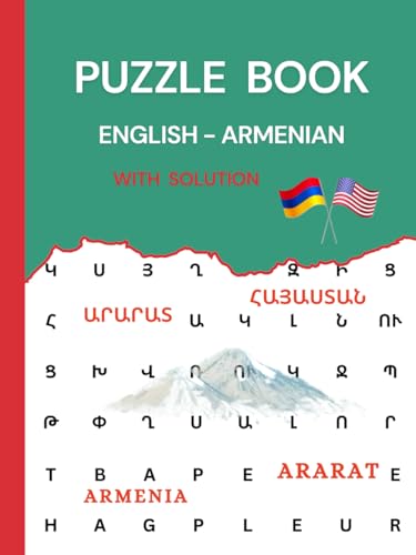 English–Armenian Puzzle Book for Language Learners: Fun Word Searches, Crosswords & Word Finder Puzzles with Solutions | 6" x 8", 110 | pages for All Ages Learning Armenian or English