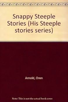 Snappy Steeple Stories (His Steeple stories series)