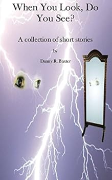 Paperback When You Look, Do You See?: A collection of short stories Book